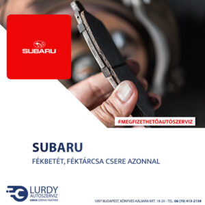 Subaru Impreza fékbetét, féktárcsa csere árak